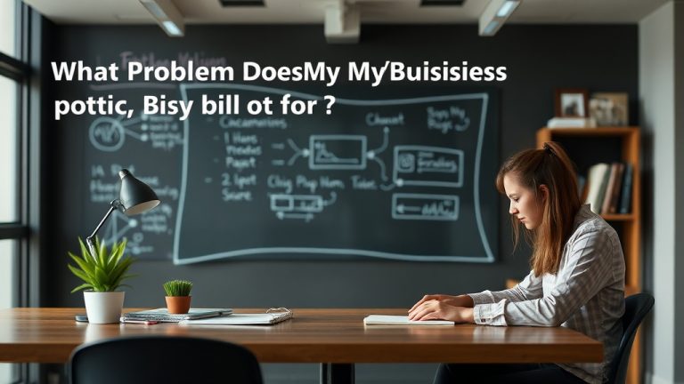 What Problem Does My Business Solve and Who Is It For?