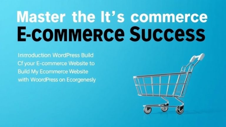Master the Art of E-commerce Success: Build Ecommerce Website for Online Business with WordPress Effortlessly